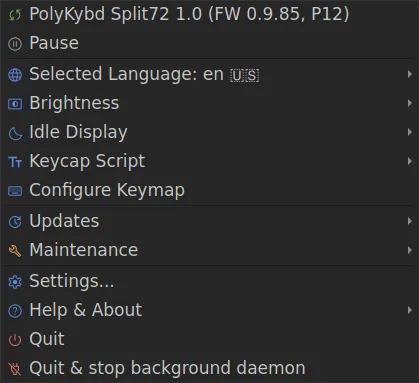 The PolyKybdHost tray menu: a status line naming the connected Split72 and its firmware, then Pause, Selected Language, Brightness, Idle Display, Keycap Script, Configure Keymap, Updates, Maintenance, Settings, Help & About and Quit